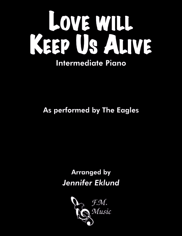 Love Will Keep Us Alive (Intermediate Piano)